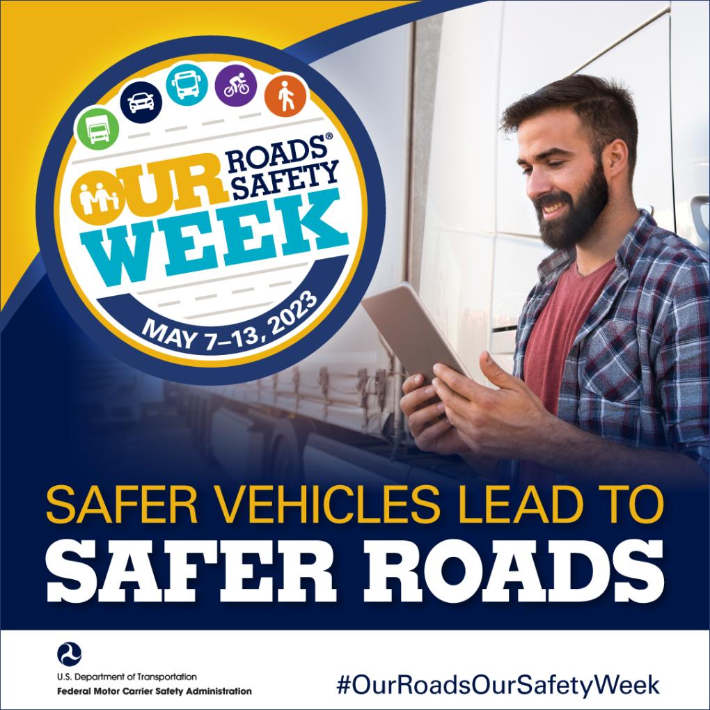 Our Roads, Our SafetyⓇ Week FMCSA